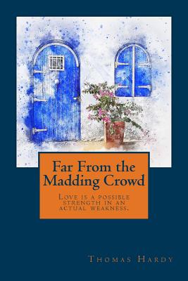 Far from the Madding Crowd