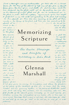 Memorizing Scripture: The Basics, Blessings, and Benefits of Meditating on God's Word Cover Image