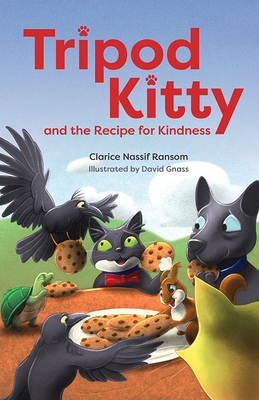 Tripod Kitty and the Recipe for Kindness By Clarice Nassif Ransom Cover Image