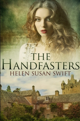The Handfasters: Large Print Edition By Helen Susan Swift Cover Image