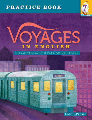 Voyages in English 2018 Grade 7, Practice Book: Grammar and Writing Cover Image