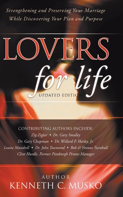 Lovers for Life (Updated Edition): Strengthening and Preserving Your Marriage While Discovering Your Plan and Purpose Lovers for Life (Updated Edition): Strengthening and Preserving Your Marriage While Discovering Your Plan and Purpose cover