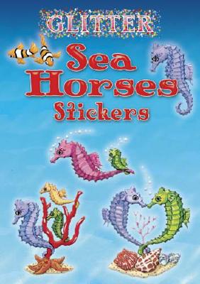 Glitter Sea Horses Stickers (Dover Little Activity Books Stickers)