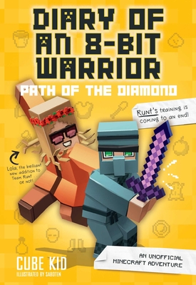 Diary of an 8-Bit Warrior: Path of the Diamond: An Unofficial Minecraft Adventure Cover Image