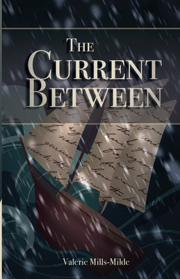 The Current Between By Valerie Mills-Milde Cover Image