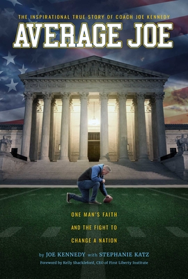 Average Joe: One Man's Faith and the Fight to Change a Nation By Joseph A. Kennedy Cover Image