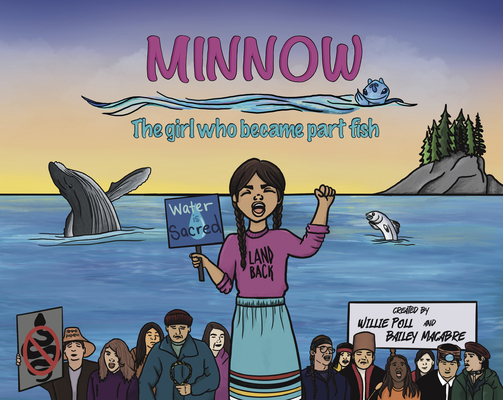 Minnow: The Girl Who Became Part Fish By Willie Poll, Bailey Macabre (Illustrator) Cover Image