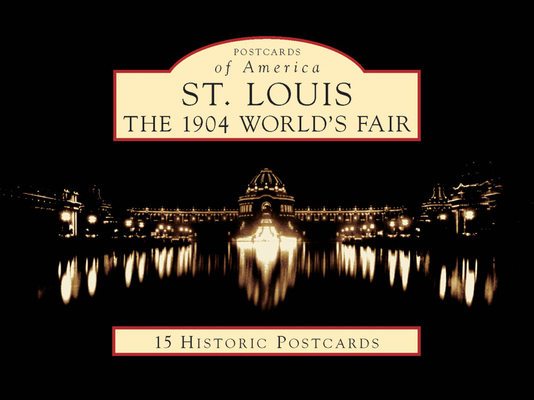 St. Louis: The 1904 World's Fair (Postcards of America) Cover Image