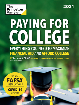 Paying for College, 2021: Everything You Need to Maximize Financial Aid and Afford College (College Admissions Guides) Cover Image