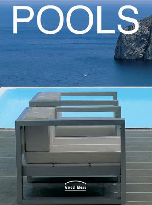 Pools: Good Ideas By Cristina Montes, Fanny Tagavi Cover Image