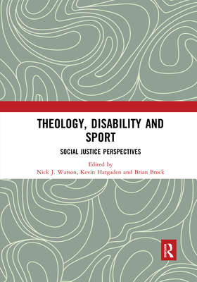 Theology, Disability and Sport: Social Justice Perspectives Cover Image