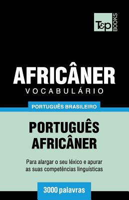 Vocabulário Português Brasileiro-Africâner - 3000 palavras By Andrey Taranov Cover Image