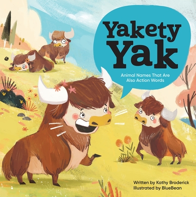 Yakety Yak Animal Names That Are Also Action Words Cover Image
