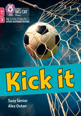 Kick it (Big Cat Phonics for Little Wandle Letter)