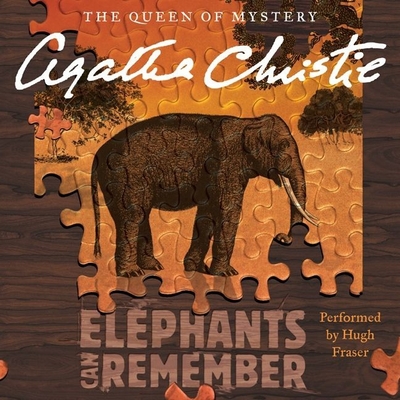 Elephants Can Remember: A Hercule Poirot Mystery (Hercule Poirot Mysteries (Audio) #1972) By Agatha Christie, Hugh Fraser (Read by) Cover Image