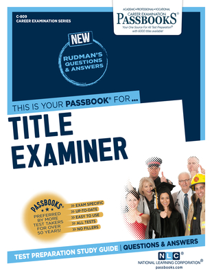 Title Examiner (C-809): Passbooks Study Guide (Career Examination Series #809) By National Learning Corporation Cover Image