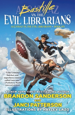 Bastille vs. the Evil Librarians (Alcatraz Versus the Evil Librarians #6)