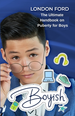 Boyish: The Ultimate Handbook on Puberty for Boys Cover Image