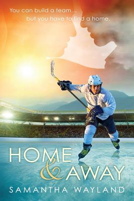Home and Away By Samantha Wayland Cover Image
