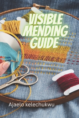 Book Review: Visible Mending — Chatterbox Quilts