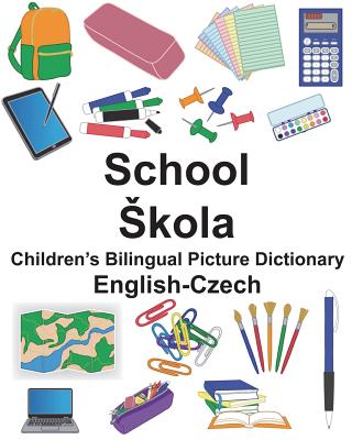 English-Czech School/Skola Children's Bilingual Picture Dictionary By Suzanne Carlson (Illustrator), Richard Carlson Jr Cover Image