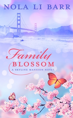 Family Blossom By Nola Li Barr Cover Image