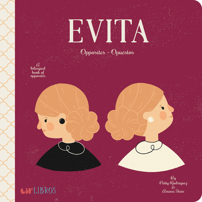 Evita: Opposites/Opuestos: Opposites - Opuestos By Patty Rodriguez, Ariana Stein, Citlali Reyes (Illustrator) Cover Image