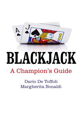 Blackjack: A Champion's Guide By Dario De Toffoli, Margherita Bonaldi Cover Image