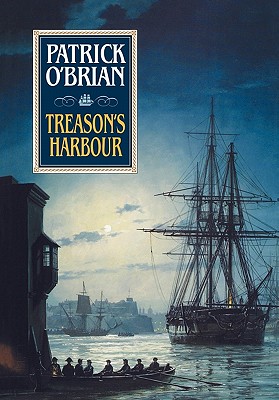 Treason's Harbour (Aubrey/Maturin Novels #9) By Patrick O'Brian Cover Image