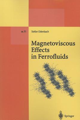 Magnetoviscous Effects in Ferrofluids (Lecture Notes in Physics Monographs #71) Cover Image