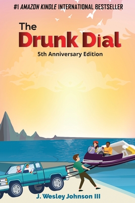 The Drunk Dial: 5th Anniversary Edition Cover Image