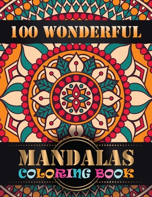 100 Wonderful Different Mandalas Coloring Book: Adult