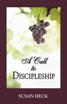 A Call to Discipleship By Susan S. Heck Cover Image