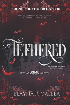 Tethered: An Arranged Marriage Fantasy Romance Cover Image