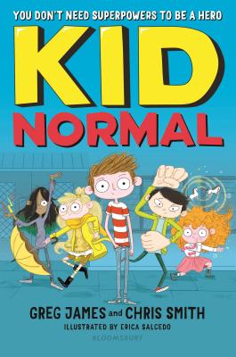 Kid Normal By Erica Salcedo (Illustrator), Greg James, Chris Smith Cover Image