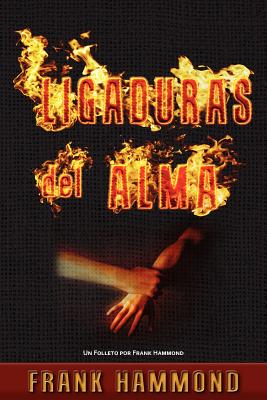 Ligaduras del Alma By Frank Hammond Cover Image