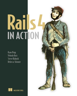 Rails 4 in Action: Revised Edition of Rails 3 in Action Cover Image