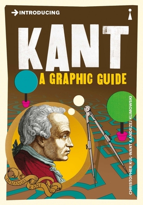 Introducing Kant: A Graphic Guide (Graphic Guides)