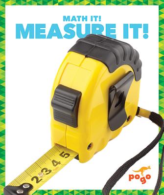 Measure It! (Math It!) By Nadia Higgins Cover Image