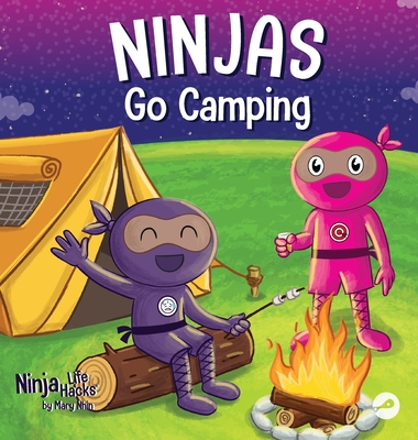 Ninjas Go Camping: A Rhyming Children's Book About Camping (Ninja Life Hacks #76)