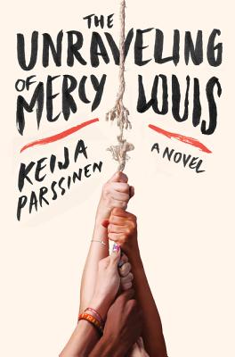 The Unraveling of Mercy Louis: A Novel Cover Image