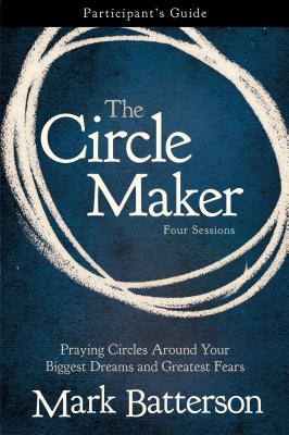 The Circle Maker Participant's Guide Cover