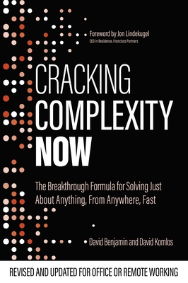 Cracking Complexity Now: The Breakthrough Formula for Solving Just About Anything Fast Cover Image