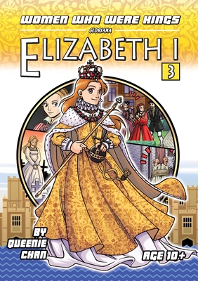 Elizabeth I: A Graphic Novel By Queenie Chan, Queenie Chan (Illustrator) Cover Image