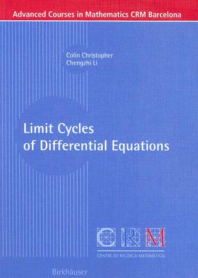 Limit Cycles of Differential Equations (Advanced Courses in Mathematics - Crm Barcelona)
