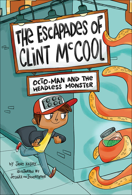 Octo-Man and the Headless Monster (Penguin First Chapters #1) By Jane Kelley, Jessika Von Innerebner (Illustrator) Cover Image