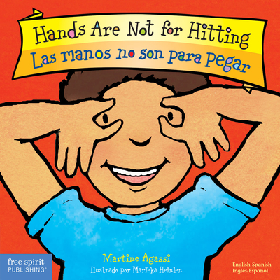 Hands Are Not for Hitting / Las manos no son para pegar Board Book (Best Behavior®) By Martine Agassi, Marieka Heinlen (Illustrator) Cover Image