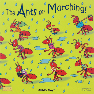 The Ants Go Marching! (Classic Books with Holes Board Book) By Dan Crisp (Illustrator) Cover Image