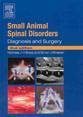 Small Animal Spinal Disorders: Diagnosis and Surgery (Hardcover) | Books  and Crannies