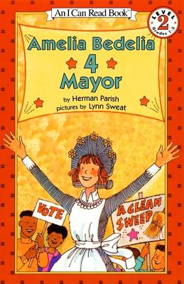 Amelia Bedelia 4 Mayor (I Can Read Level 2) | IndieBound.org